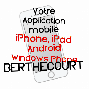 application mobile à BERTHECOURT / OISE