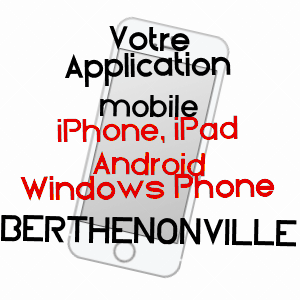 application mobile à BERTHENONVILLE / EURE