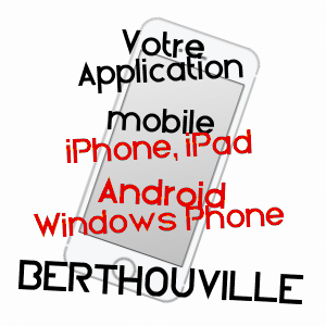 application mobile à BERTHOUVILLE / EURE