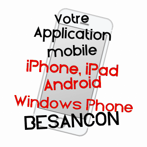 application mobile à BESANçON / DOUBS