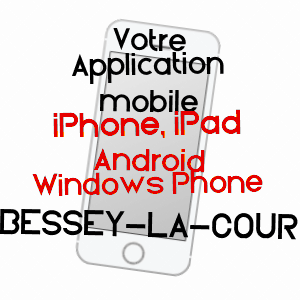 application mobile à BESSEY-LA-COUR / CôTE-D'OR