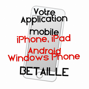 application mobile à BéTAILLE / LOT