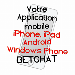 application mobile à BETCHAT / ARIèGE