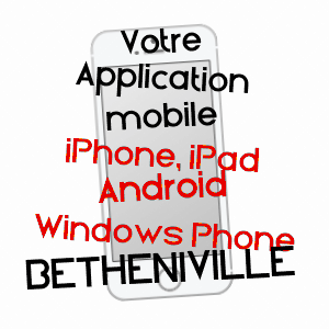 application mobile à BéTHENIVILLE / MARNE