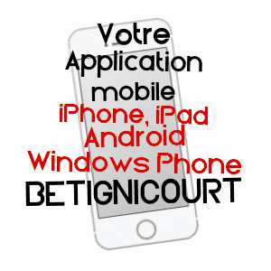 application mobile à BéTIGNICOURT / AUBE