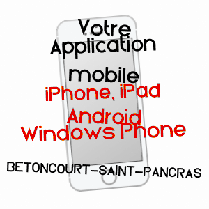 application mobile à BETONCOURT-SAINT-PANCRAS / HAUTE-SAôNE