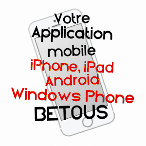 application mobile à BéTOUS / GERS