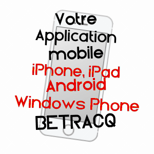 application mobile à BéTRACQ / PYRéNéES-ATLANTIQUES