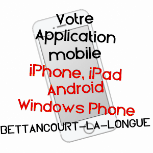 application mobile à BETTANCOURT-LA-LONGUE / MARNE