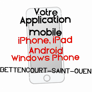 application mobile à BETTENCOURT-SAINT-OUEN / SOMME