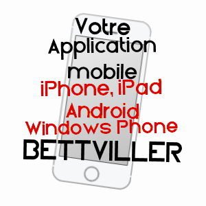 application mobile à BETTVILLER / MOSELLE