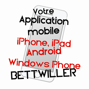 application mobile à BETTWILLER / BAS-RHIN
