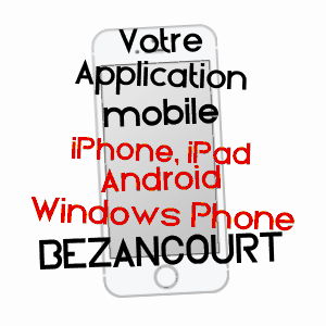 application mobile à BéZANCOURT / SEINE-MARITIME