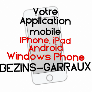application mobile à BEZINS-GARRAUX / HAUTE-GARONNE