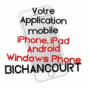 application mobile à BICHANCOURT / AISNE