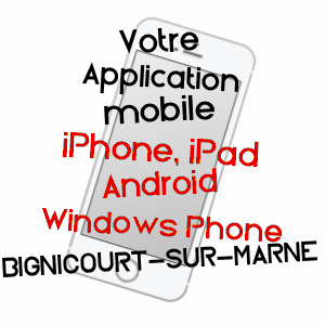 application mobile à BIGNICOURT-SUR-MARNE / MARNE