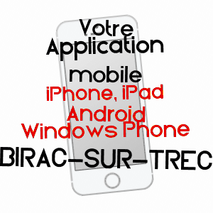 application mobile à BIRAC-SUR-TREC / LOT-ET-GARONNE