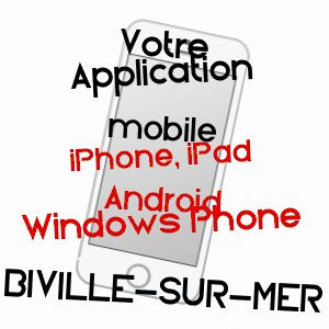 application mobile à BIVILLE-SUR-MER / SEINE-MARITIME