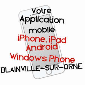 application mobile à BLAINVILLE-SUR-ORNE / CALVADOS