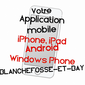 application mobile à BLANCHEFOSSE-ET-BAY / ARDENNES