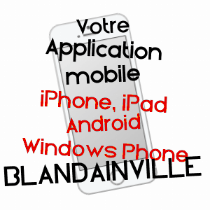 application mobile à BLANDAINVILLE / EURE-ET-LOIR