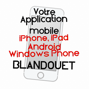 application mobile à BLANDOUET / MAYENNE