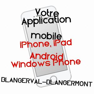 application mobile à BLANGERVAL-BLANGERMONT / PAS-DE-CALAIS