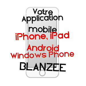 application mobile à BLANZéE / MEUSE