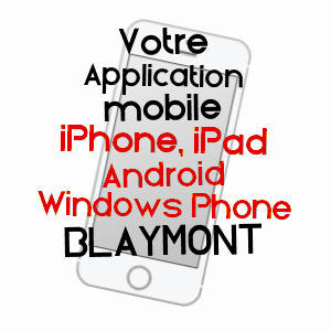 application mobile à BLAYMONT / LOT-ET-GARONNE