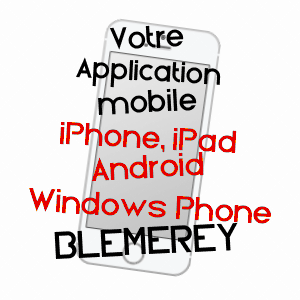 application mobile à BLéMEREY / VOSGES
