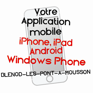 application mobile à BLéNOD-LèS-PONT-à-MOUSSON / MEURTHE-ET-MOSELLE