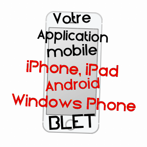 application mobile à BLET / CHER