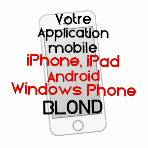 application mobile à BLOND / HAUTE-VIENNE