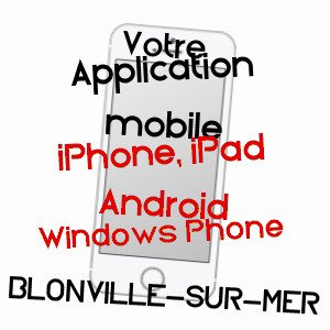 application mobile à BLONVILLE-SUR-MER / CALVADOS