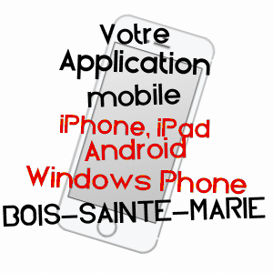 application mobile à BOIS-SAINTE-MARIE / SAôNE-ET-LOIRE