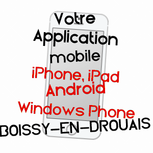 application mobile à BOISSY-EN-DROUAIS / EURE-ET-LOIR