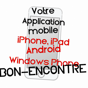 application mobile à BON-ENCONTRE / LOT-ET-GARONNE