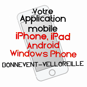 application mobile à BONNEVENT-VELLOREILLE / HAUTE-SAôNE