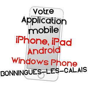 application mobile à BONNINGUES-LèS-CALAIS / PAS-DE-CALAIS