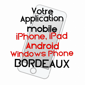 application mobile à BORDEAUX / GIRONDE