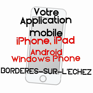 application mobile à BORDèRES-SUR-L'ECHEZ / HAUTES-PYRéNéES