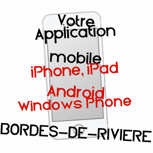 application mobile à BORDES-DE-RIVIèRE / HAUTE-GARONNE