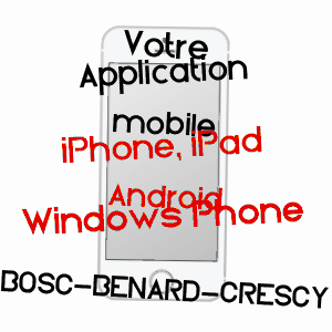 application mobile à BOSC-BéNARD-CRESCY / EURE