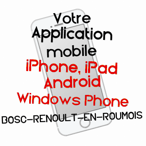 application mobile à BOSC-RENOULT-EN-ROUMOIS / EURE