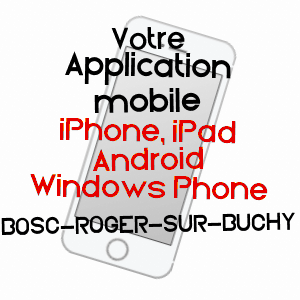 application mobile à BOSC-ROGER-SUR-BUCHY / SEINE-MARITIME