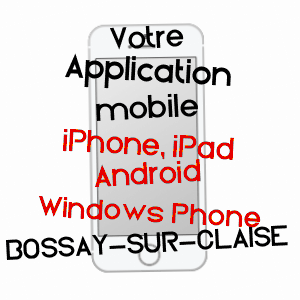 application mobile à BOSSAY-SUR-CLAISE / INDRE-ET-LOIRE