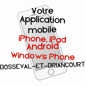 application mobile à BOSSEVAL-ET-BRIANCOURT / ARDENNES