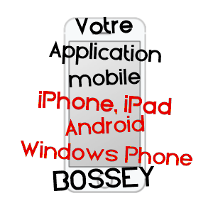 application mobile à BOSSEY / HAUTE-SAVOIE