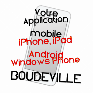 application mobile à BOUDEVILLE / SEINE-MARITIME