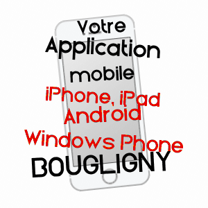 application mobile à BOUGLIGNY / SEINE-ET-MARNE